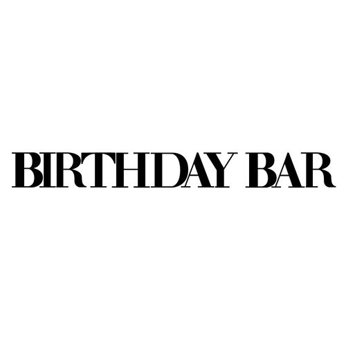 BIRTHDAY BAR